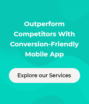 Outperform Competitors with Conversion-Friendly Mobile App CTA