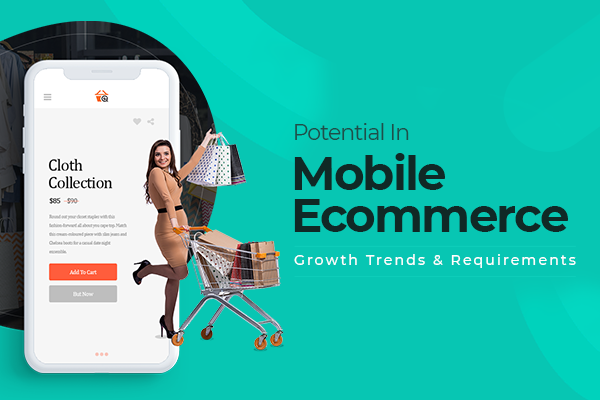 Potential in Mobile Commerce, Growth Trends and Requirements