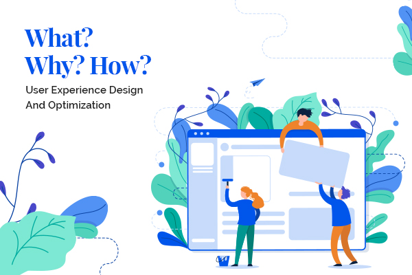 User Experience Design and Optimization