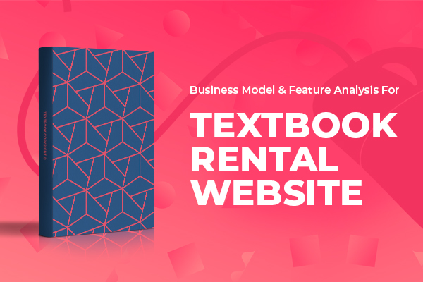 Business Model and Feature Analysis for Textbook Rental Website