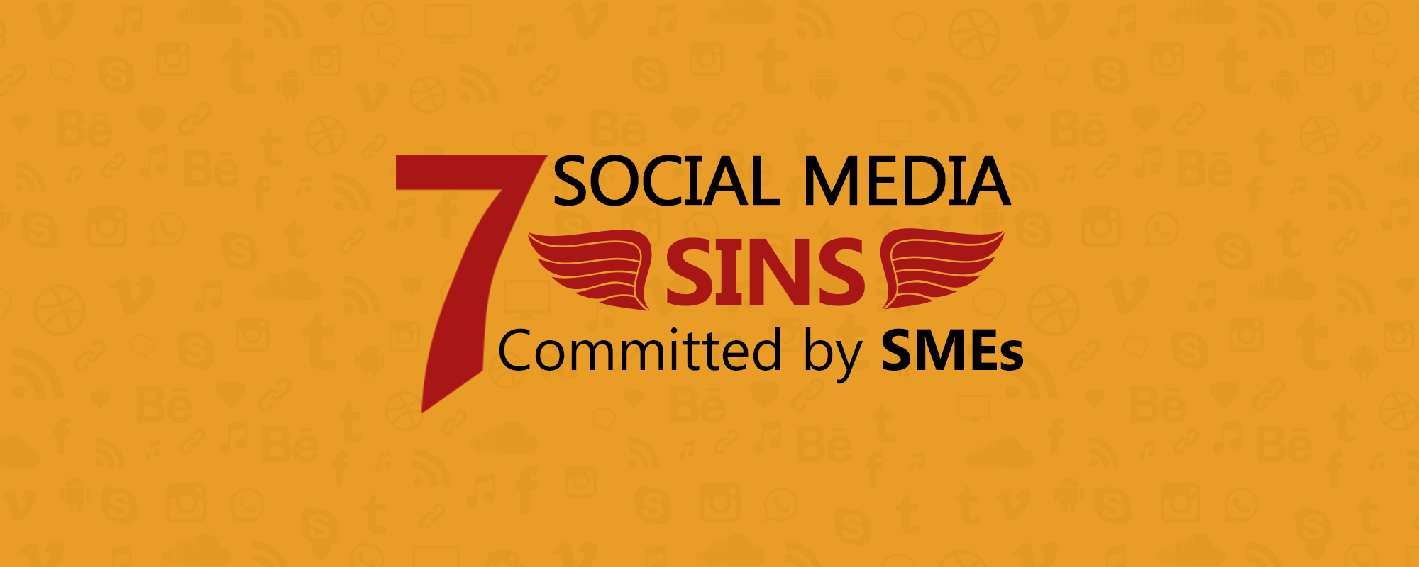 7 Sins of Small Businesses that Lead to Social Media Failure