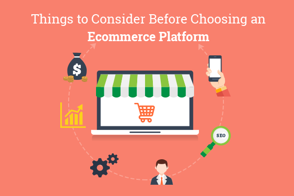 How to Choose Ecommerce Platform - A Detailed Guide