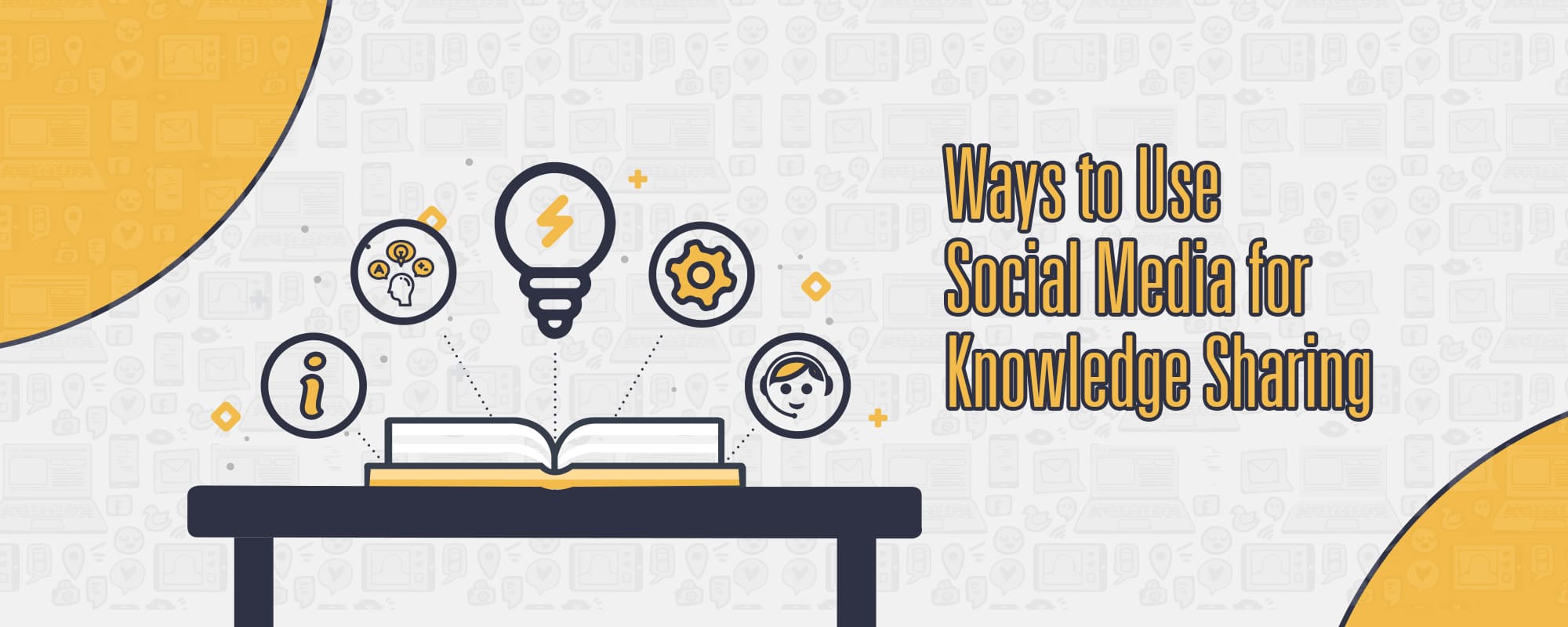 3 Smart Ways to Use Social Media for Knowledge Sharing