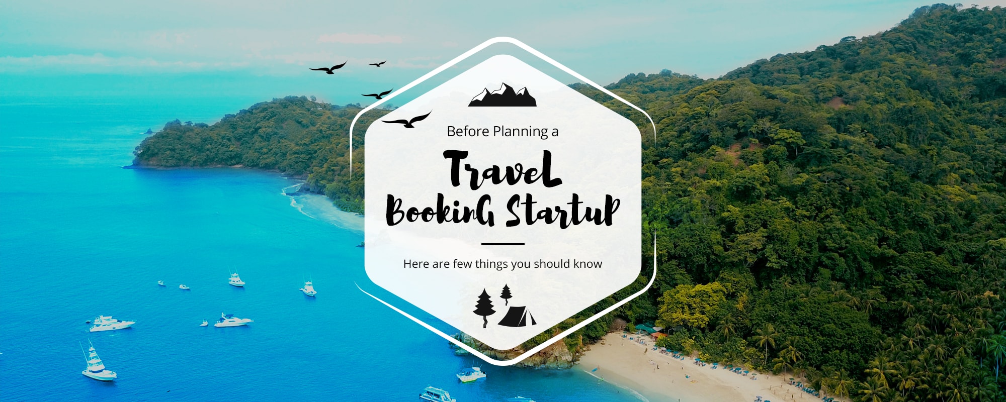 Planning to launch a travel booking startup in India? Here is what you need to know