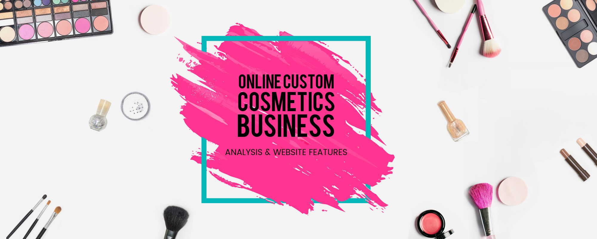 Customization and Personalization of Online Cosmetics: Industry Insights