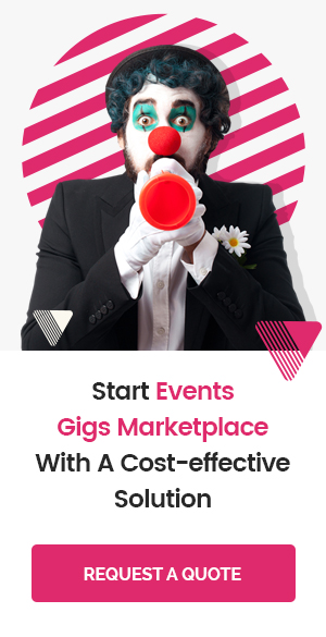 Start Events Gigs Marketplace With a Cost-effective Solution