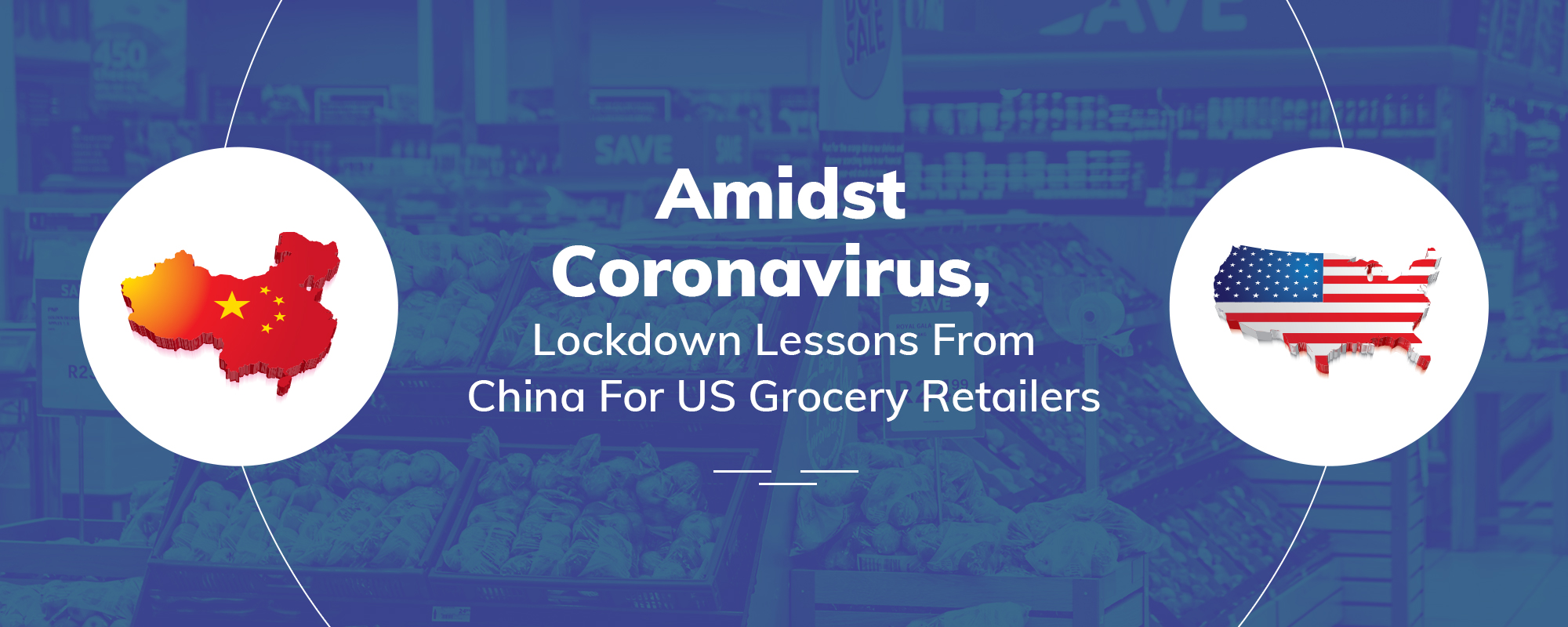 Coronavirus – Lockdown Lessons From China For US Grocery Retailers