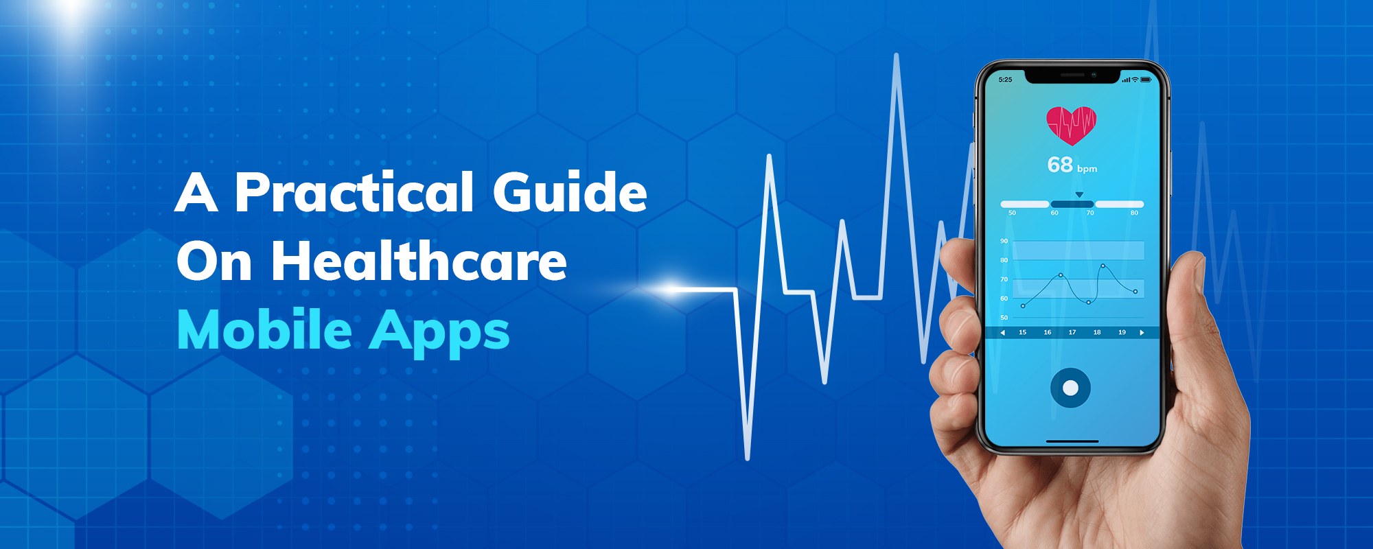 Healthcare Mobile App Development – A Practical Guide