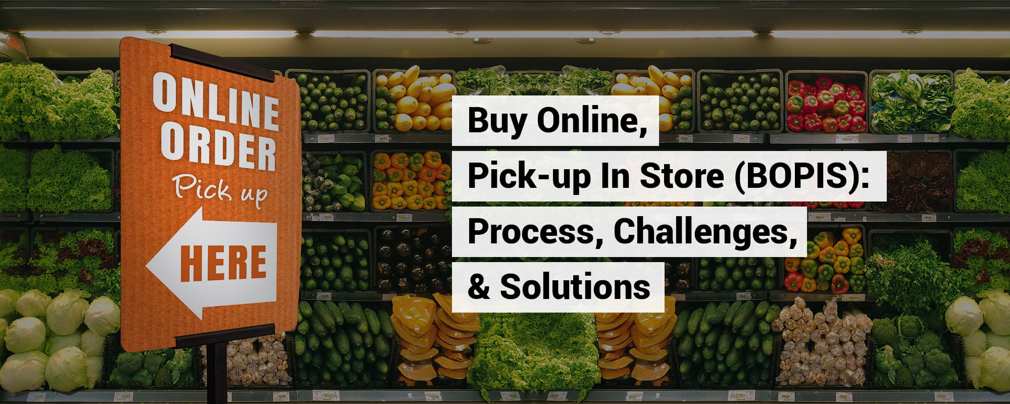 Buy Online, Pick-up In Store (Click and Collect) Shopping: Creating an Omnichannel Experience in Grocery Retail Industry
