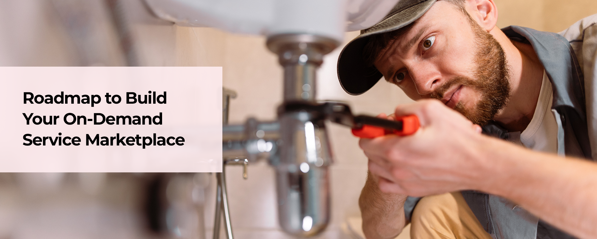 Complete Roadmap to Build your On-Demand Service Marketplace