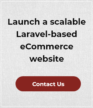 Launch a scalable Laravel-based ecommerce website