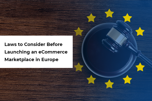 Legal-requirements-for-launching-an-ecommerce-marketplace-in-Europe