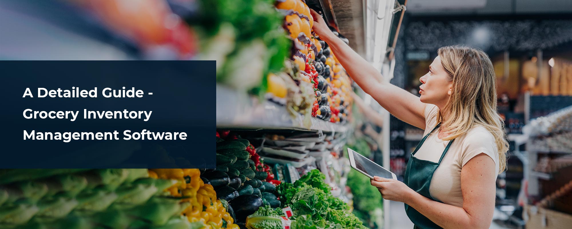 Everything you Need to Know About Grocery Inventory Management Software