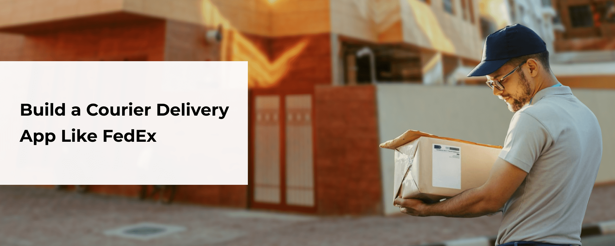 How to Build Courier Delivery App like FedEx