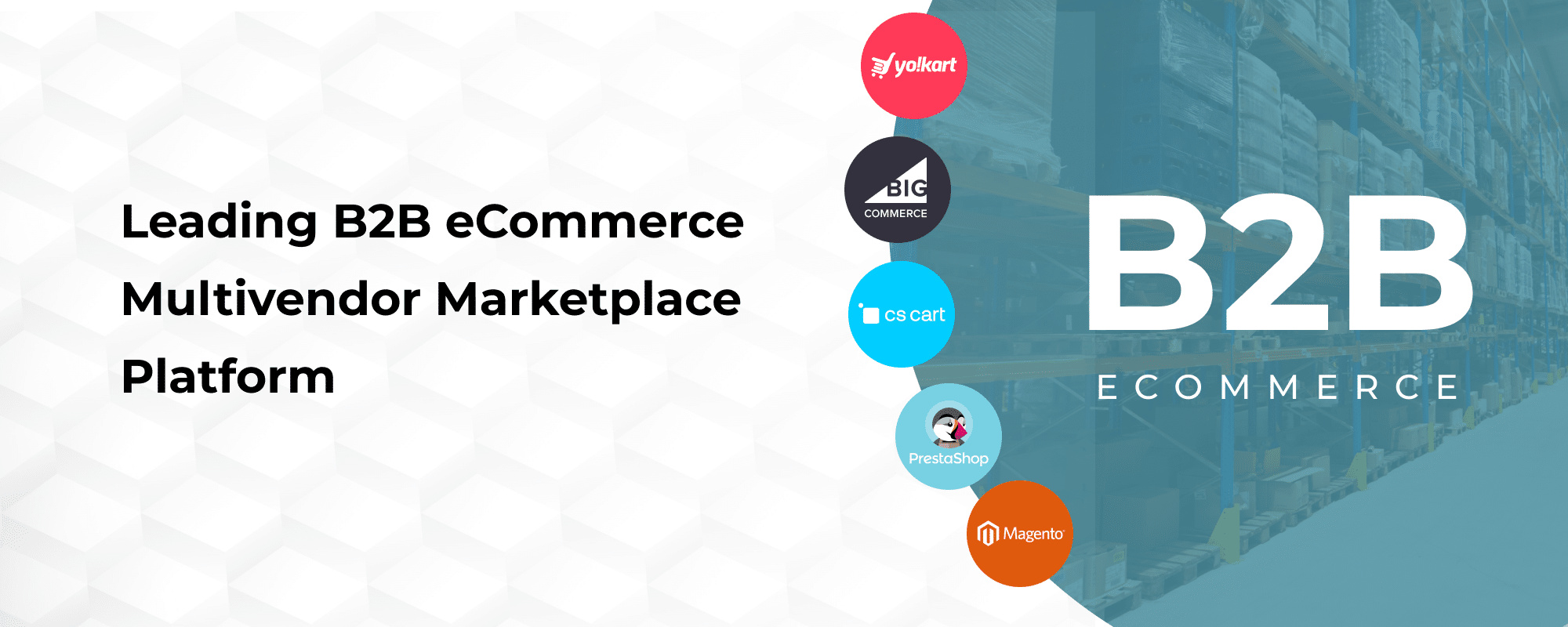 Top 15 B2B eCommerce Platforms to Launch Multi-Vendor Marketplaces