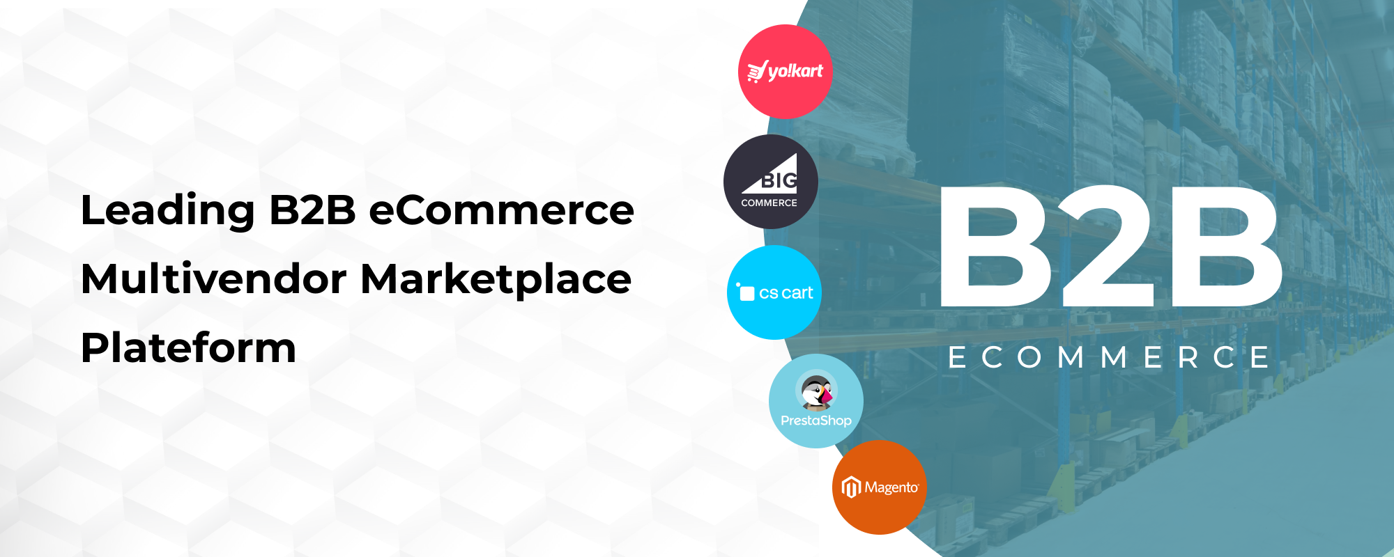 Top B2B eCommerce Platforms to Launch Multi-Vendor Marketplaces