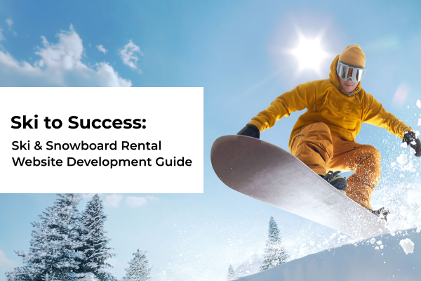 Ski to Success - Ski & Snowboard Rental Website Development Guide
