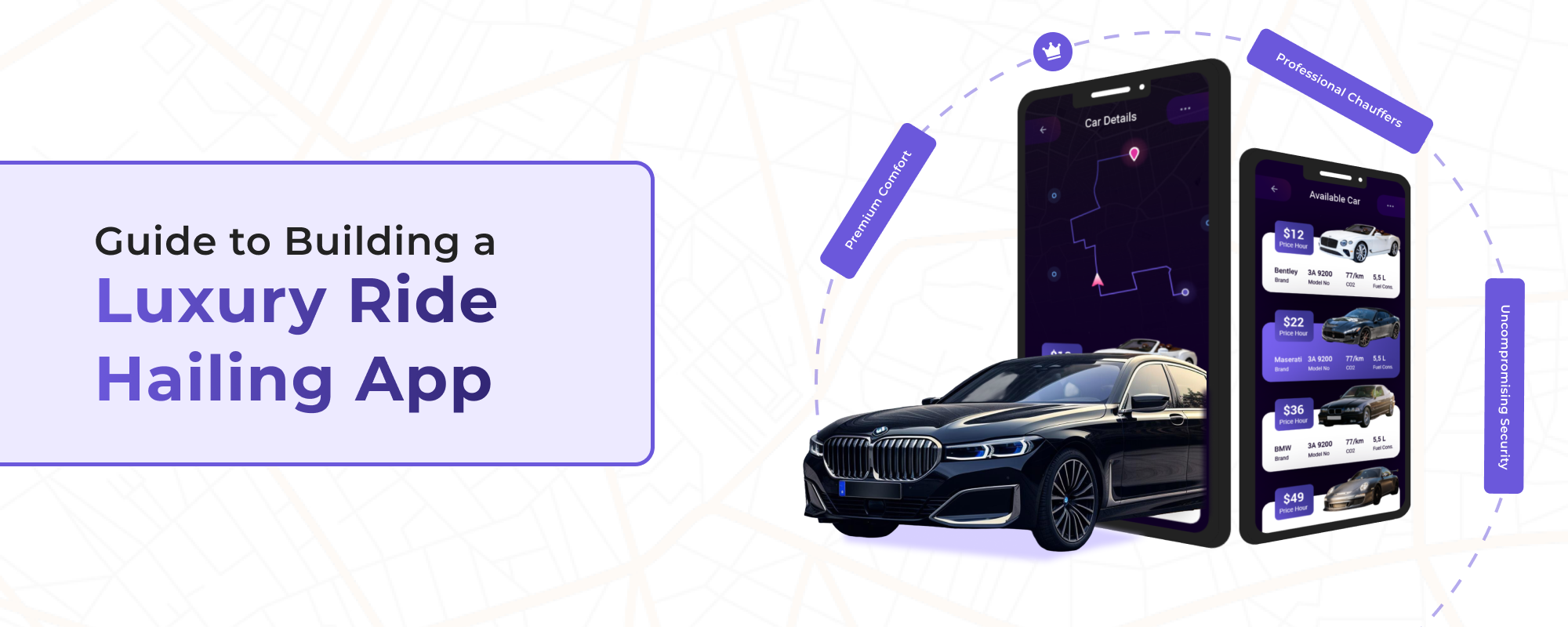 How to Build a Luxury Ride-Hailing App: A Step-by-Step Guide