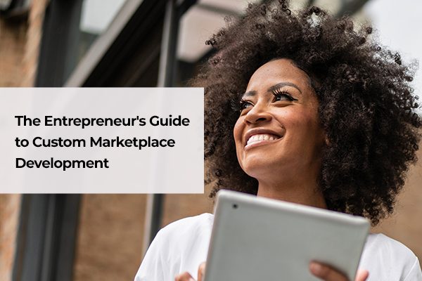 How to Build a Custom Marketplace Platform From Scratch