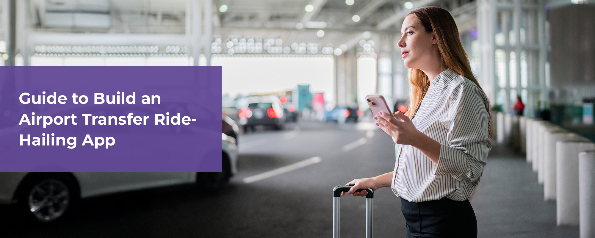 How To Build An Airport Taxi Transfer App – Complete Guide