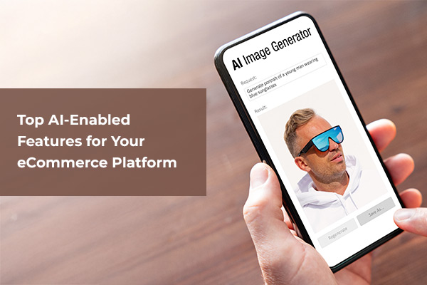 AI Features to Integrate into Your eCommerce Marketplace