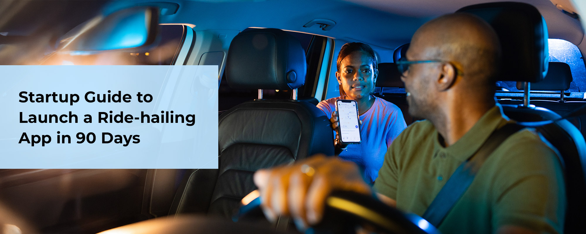 How to Start a Ride-Hailing App Business: The 90-day Roadmap