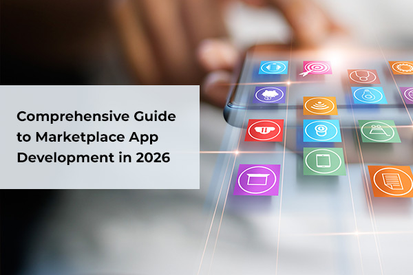The Ultimate Guide to Marketplace App Development in 2026