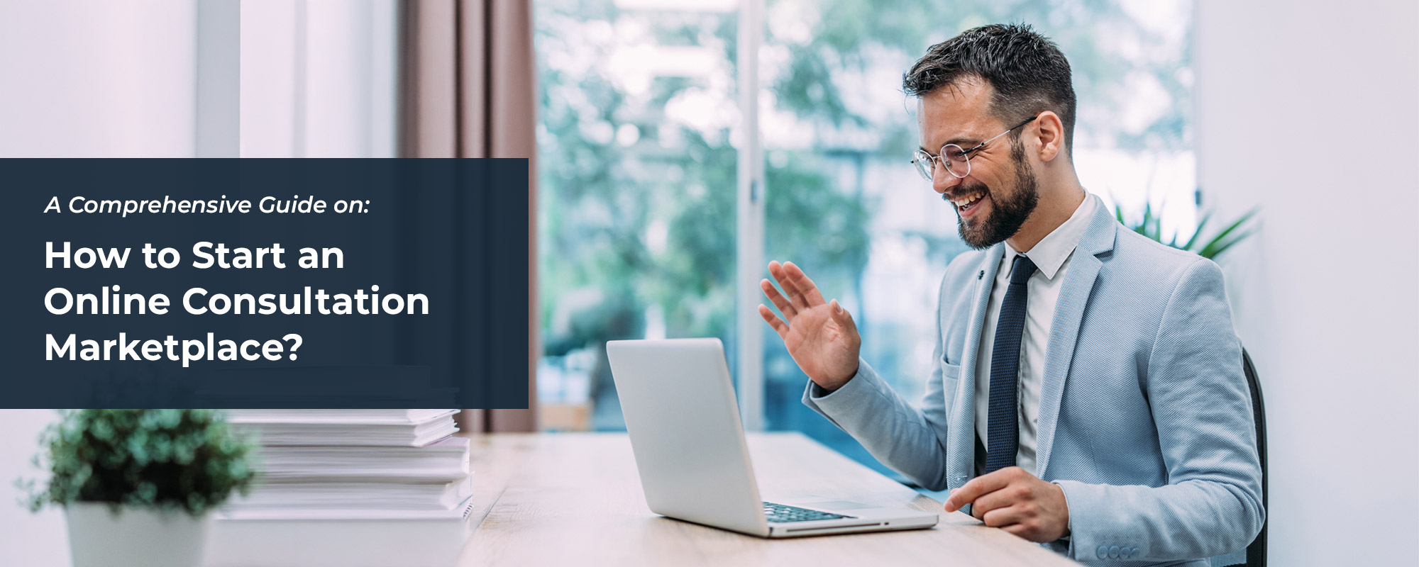 An Online Consultation Marketplace Development Guide: Explore How to Start