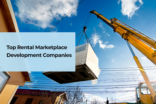 Top Rental Marketplace Development Companies
